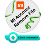 Mi Account & FRP Unlock File: All Models Listed